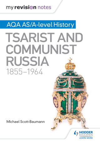 Cover image: My Revision Notes: AQA AS/A-level History: Tsarist and Communist Russia, 1855-1964 9781471876172
