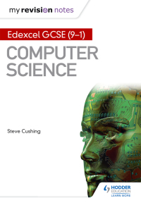Cover image: Edexcel GCSE Computer Science My Revision Notes 2e 9781471886621