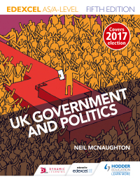 Cover image: Edexcel UK Government and Politics for AS/A Level 5th edition 9781471889318