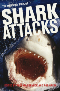 Cover image: Mammoth Book of Shark Attacks, The 9781472100290