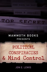 Cover image: Mammoth Books presents Political Conspiracies and Mind Control 9781472102102