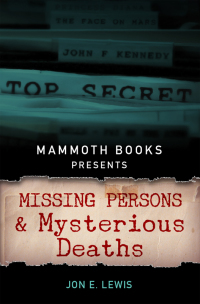Cover image: Mammoth Books presents Missing Persons and Mysterious Deaths 9781472102140