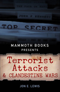 Cover image: Mammoth Books presents Terrorist Attacks and Clandestine Wars 9781472102164