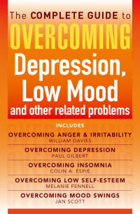 Cover image: The Complete Guide to Overcoming depression, low mood and other related problems (ebook bundle) 9781472107367