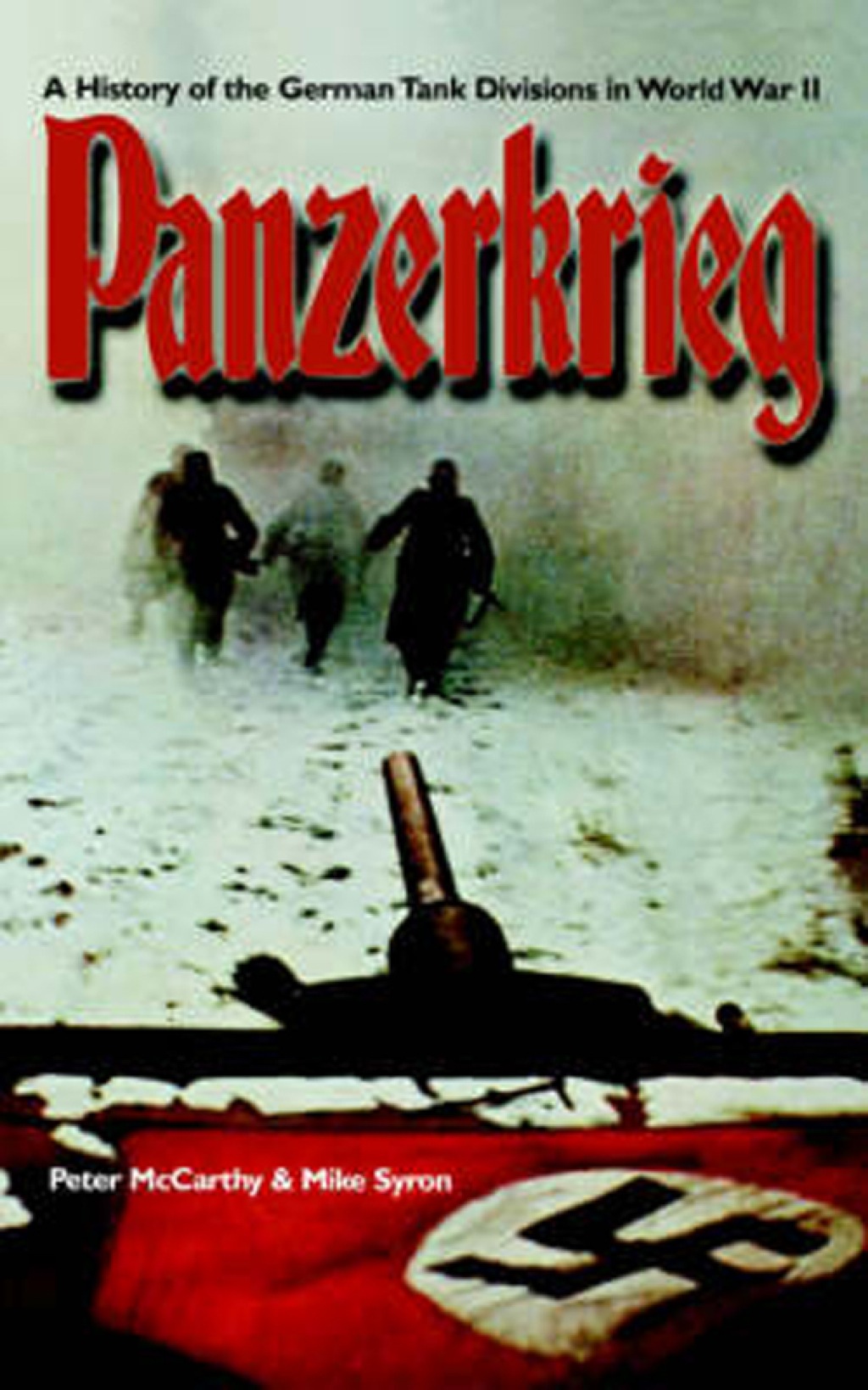 Panzerkrieg The Rise and Fall of Hitler’s Tank Divisions