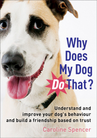 Cover image: Why Does My Dog Do That? 9781472110060