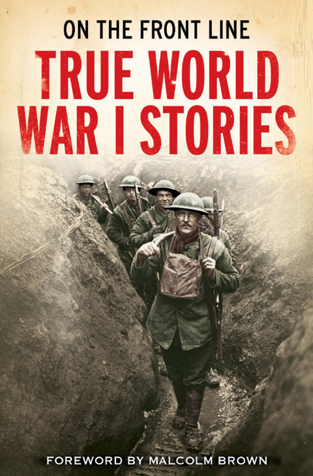 On the Front Line True World War I Stories