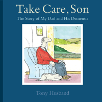 Cover image: Take Care, Son 9781472116246