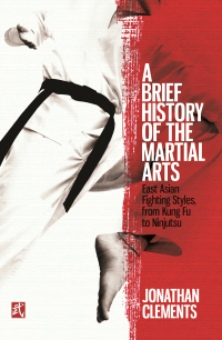Cover image: A Brief History of the Martial Arts 9781472136473