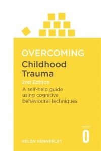 Cover image: Overcoming Childhood Trauma 2nd Edition 9781472137647