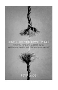 Cover image: How To Do Your Own Divorce 9781472142061
