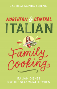 Cover image: Northern & Central Italian Family Cooking 9781472144133