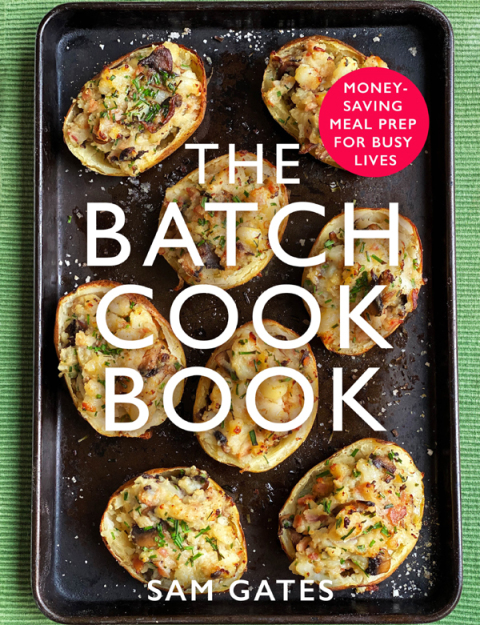 The Batch Cook Book: Money-saving Meal Prep For Busy Lives - FULL INSTANT DOWNLOAD | PDF DOCX EPUB
