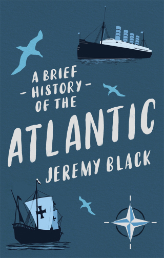 Cover image: A Brief History of the Atlantic 9781472145918