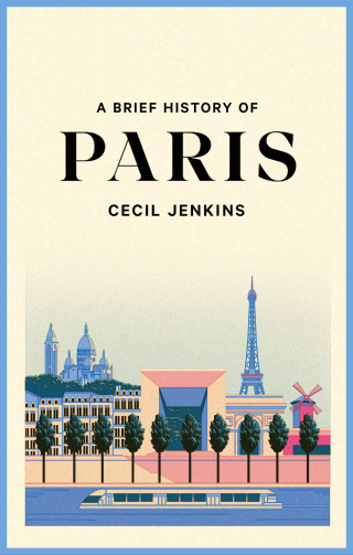 Cover image: A Brief History of Paris 9781472146151