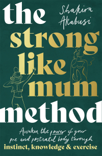 Cover image: The Strong Like Mum Method 9781472146588