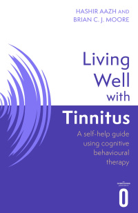 Cover image: Living Well with Tinnitus 9781472147424
