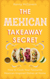 Cover image: The Mexican Takeaway Secret 9781472148216