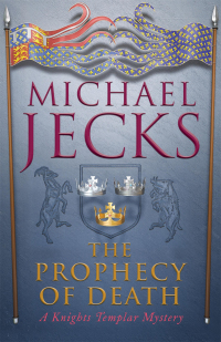 Cover image: The Prophecy of Death (Last Templar Mysteries 25) 9780755344154