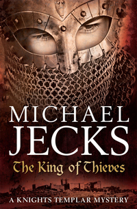 Cover image: The King Of Thieves (Last Templar Mysteries 26) 9780755349753