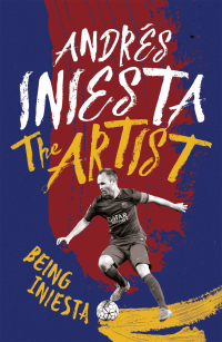 Cover image: The Artist: Being Iniesta 9781472232335