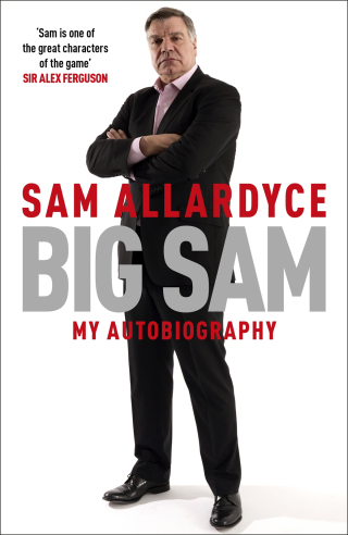 Cover image: Big Sam: My Autobiography 9781472232663