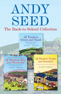 Cover image: The Back to School collection: ALL TEACHERS GREAT AND SMALL, ALL TEACHERS WISE AND WONDERFUL, ALL TEACHERS BRIGHT AND BEAUTIFUL 9781472233417