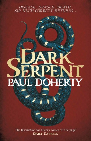Cover image: Dark Serpent (Hugh Corbett Mysteries, Book 18) 9781472233684
