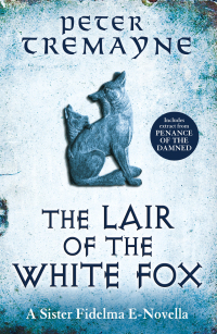 Cover image: The Lair of the White Fox (A Sister Fidelma e-novella) 9781472238672