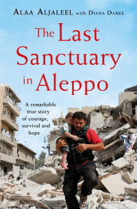 Cover image: The Last Sanctuary in Aleppo 9781472260581