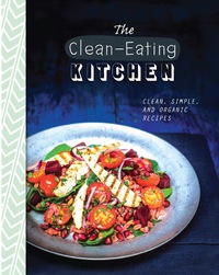 Omslagafbeelding: The Clean-Eating Kitchen 9781472358028