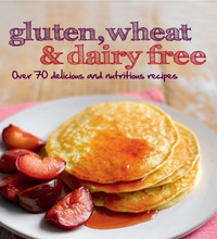 Cover image: Gluten, Wheat & Dairy Free 9781445462615