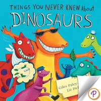 Cover image: Things You Never Knew About Dinosaurs 9781472311160