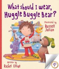 Omslagafbeelding: What Should I Wear, Huggle Buggle Bear? 9781472349279