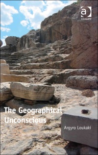 Cover image: The Geographical Unconscious 9781409426271