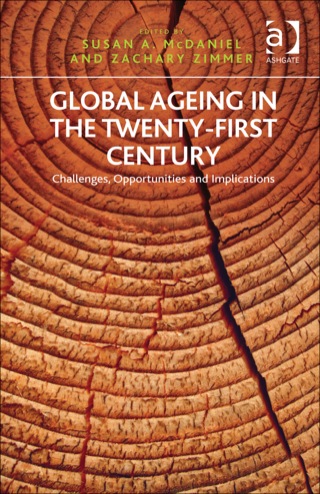 Cover image: Global Ageing in the Twenty-First Century: Challenges, Opportunities and Implications 9781409432708