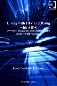 Imagen de portada: Living with HIV and Dying with AIDS: Diversity, Inequality and Human Rights in the Global Pandemic 9781409431107