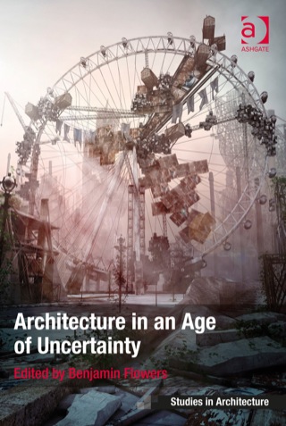 Cover image: Architecture in an Age of Uncertainty 9781409445753