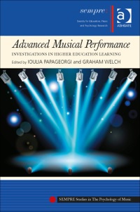 Cover image: Advanced Musical Performance: Investigations in Higher Education Learning 9781409436898