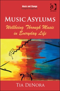 Titelbild: Music Asylums: Wellbeing Through Music in Everyday Life 9781472455987