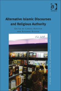 Cover image: Alternative Islamic Discourses and Religious Authority 9781409441304