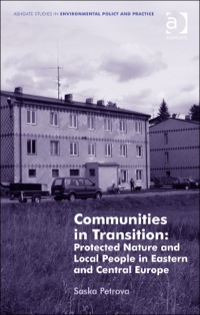 Imagen de portada: Communities in Transition: Protected Nature and Local People in Eastern and Central Europe 9781409448501