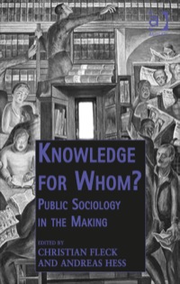 Cover image: Knowledge for Whom?: Public Sociology in the Making 9781409434580