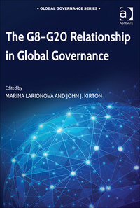 Cover image: The G8-G20 Relationship in Global Governance 9781409439189