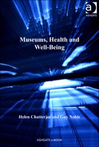 Cover image: Museums, Health and Well-Being 9781409425816