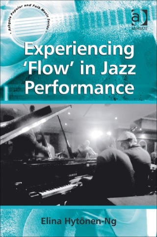 Cover image: Experiencing 'Flow' in Jazz Performance 9781409447900