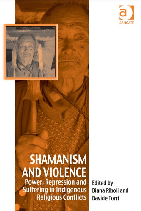 Shamanism and Violence: Power, Repression and Suffering in Indigenous Religious Conflicts - FULL INSTANT DOWNLOAD | PDF DOCX EPUB