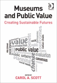 Cover image: Museums and Public Value: Creating Sustainable Futures 9781409446439