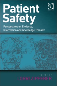 Cover image: Patient Safety: Perspectives on Evidence, Information and Knowledge Transfer 9781409438571