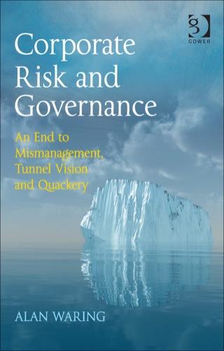 Cover image: Corporate Risk and Governance: An End to Mismanagement, Tunnel Vision and Quackery 9781409448365
